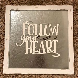 Aluminum and Wood Follow Your Heart Sign